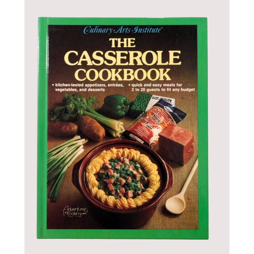 Culinary Arts Institute Casserole Cookbook 1980 HB Adventures in Cooking Series